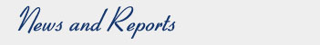 News and Reports