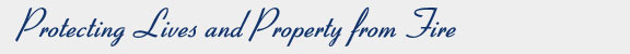 Protecting lives and property from fire 